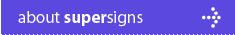 About SuperSigns